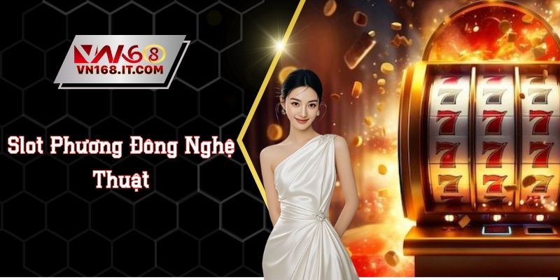 Nổ Hũ VN168 - Sảnh Slot Game Có Jackpot Trúng Liên Tục