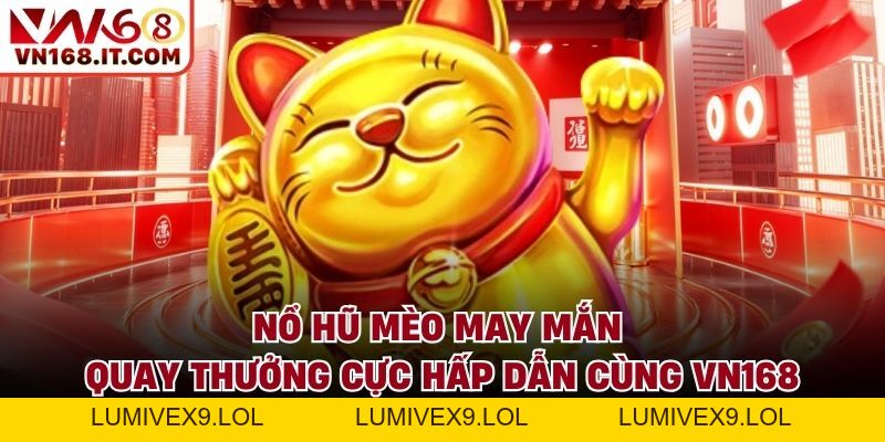 VN168 - Trang Chủ VN168.COM Uy Tín Chính Thức #1 Châu Á 2026